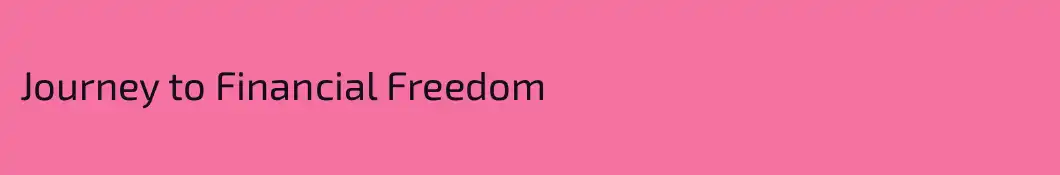 Journey to Financial Freedom